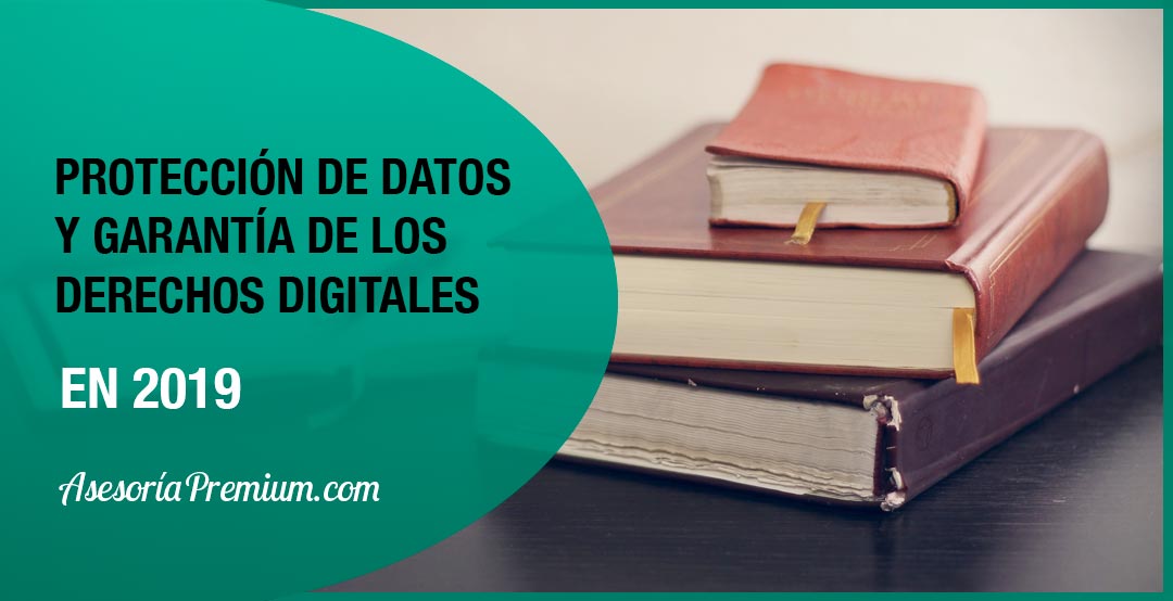 Nueva Ley de Protección de Datos y Garantía de los Derechos Digitales